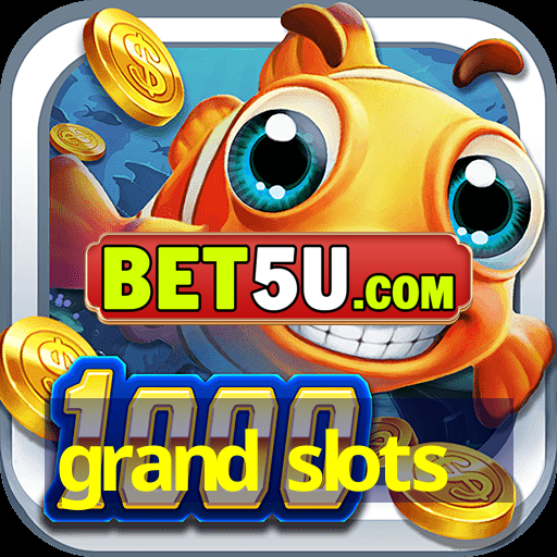 grand slots